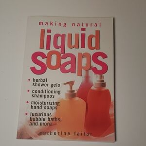 Making Natural Liquid Soaps Book
